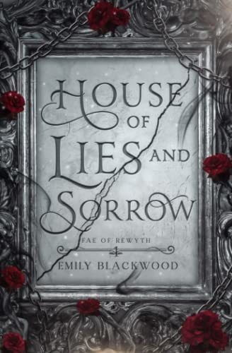 House Of Lies And Sorrow Fae Of Rewyth Book 1 -..., De Blackwood, Emily. Editorial Independently Published En Inglés