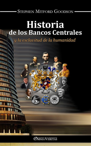 Libro: Historia De Los Bancos Centrales: Y La Esclavitud De 