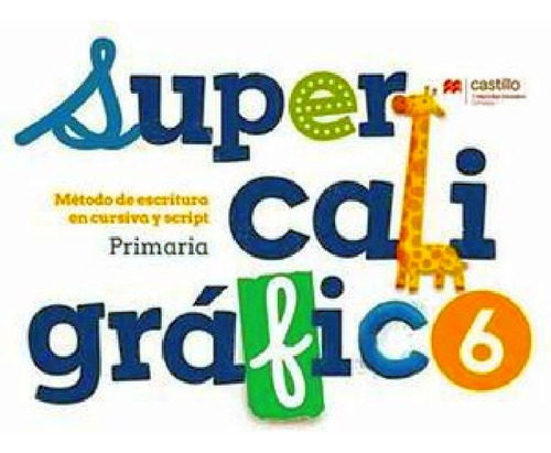 Supercaligrafico 6to. Prim 2ed. -metodo De Escritura Curs./