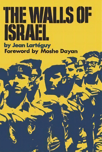 The Walls Of Israel, De Jean Larteguy. Editorial Rowman Littlefield, Tapa Blanda En Inglés