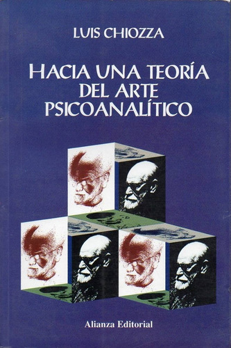 Hacia Una Teoria Del Arte Psicoanalitico, De Chiozza, Luis. Editorial Alianza, Tapa Tapa Blanda En Español
