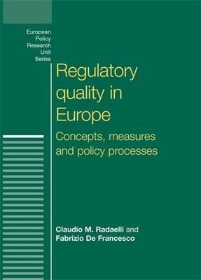 Regulatory Quality In Europe - Claudio Radaelli