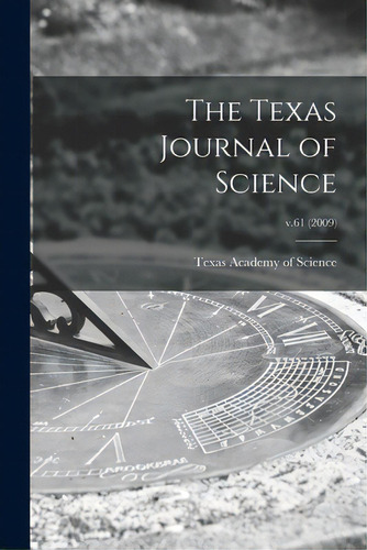 The Texas Journal Of Science; V.61 (2009), De Texas Academy Of Science. Editorial Hassell Street Pr, Tapa Blanda En Inglés