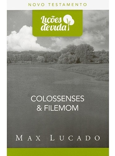 Colossenses E Filemon - Serie: Licoes De Vida, De Lucado. Editora Mundo Cristão, Edição 1 Em Português