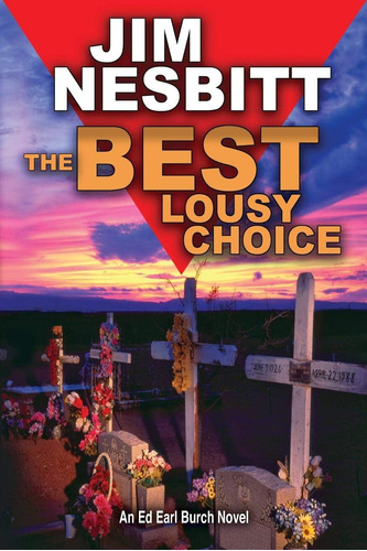 Libro: The Best Lousy Choice: An Ed Earl Burch Novel (ed