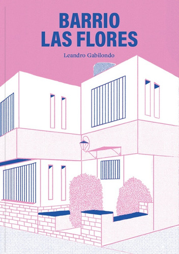 Barrio Las Flores (nuevo) - Leandro Gabilondo