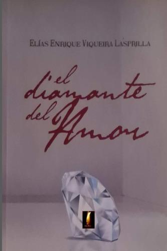 Libro: El Diamante Del Amor (spanish Edition)