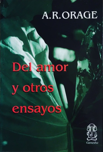 Libro Del Amor Y Otros Ensayos A.r. Orage  Gurdjieff 