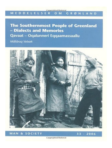 Southernmost People Of Greenland -- Dialects & Memorie. Eb18