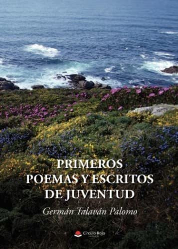 Libro Primeros Poemas Y Escritos De Juventud De Germán Talav