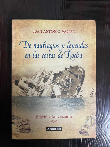 Libro  De Naufragios Y Leyendas En Las Costas De Rocha 