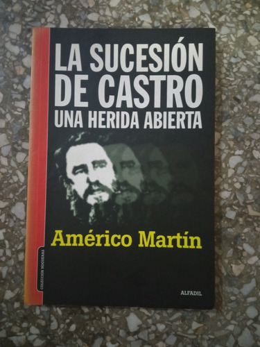 La Sucesión De Castro - Américo Martin 