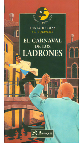 El carnaval de los ladrones: El carnaval de los ladrones, de Sonia Delmas. Serie 8496154438, vol. 1. Editorial Promolibro, tapa blanda, edición 2003 en español, 2003