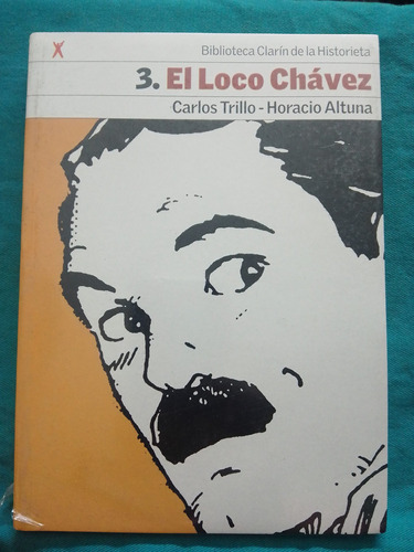 El Loco Chávez Historieta Clarín Nro 3 / Trillo - Altuna