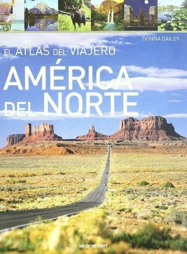 Atlas Del Viajero: America Del Norte, de Donna Dailey. Editorial Taschen, tapa blanda, edición 1 en español