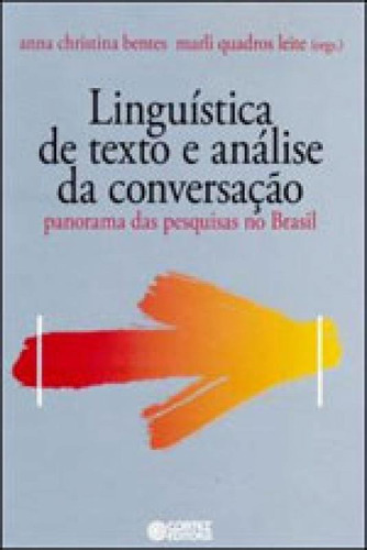 Linguística De Texto E Análise Da Conversação: Panorama Das Pesquisas No Brasil, De Bentes, Anna Christina. Editora Cortez, Capa Mole Em Português