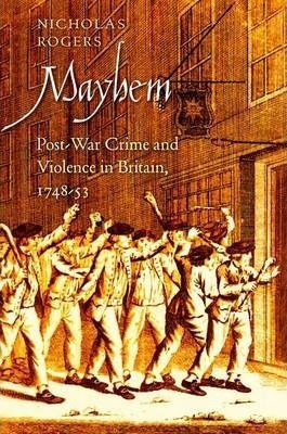 Mayhem  Postwar Crime And Violence In Britain  Hardaqwe