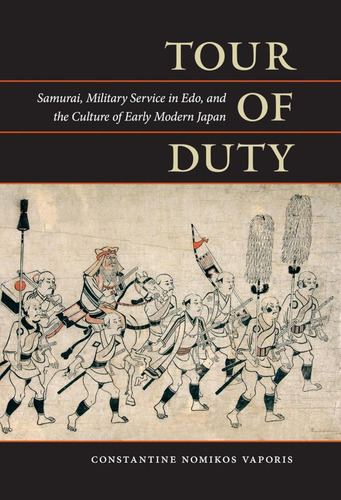 Libro: Tour Of Duty: Samurai, Military Service In Edo, And T