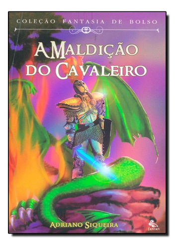 Maldição Do Cavaleiro, A - Coleção Fantasia De Bolso, De Adriano  Siqueira. Editora Fantas, Capa Mole Em Português