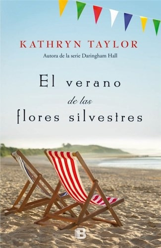 El Verano De Las Flores Silvestres - Taylor Kathryn (libro