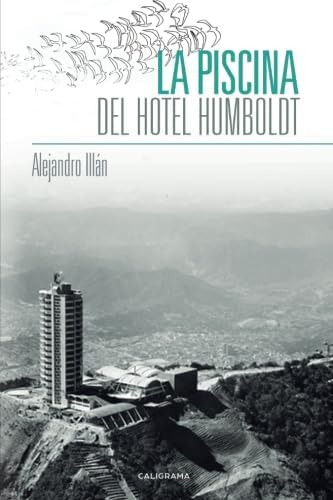 Libro: La Piscina Del Hotel Humboldt (spanish Edition)