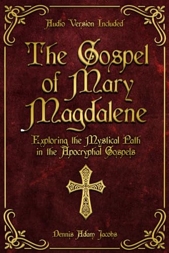 The Gospel Of Mary Magdalene, De Jacobs, Dennis Adam. Editorial Independently Published, Tapa Pasta Blanda, Edición 1 En Inglés, 2023