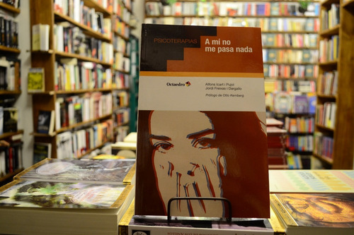 A Mí No Me Pasa Nada. Alfons Icart Y Jordi Freixas.