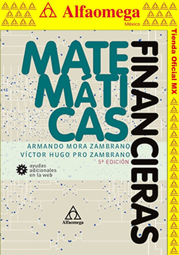 Matemáticas Financieras - 5ª Edición, De Mora Zambrano, Armando. Editorial Alfaomega Grupo Editor, Tapa Blanda, Edición 5 En Español, 2020