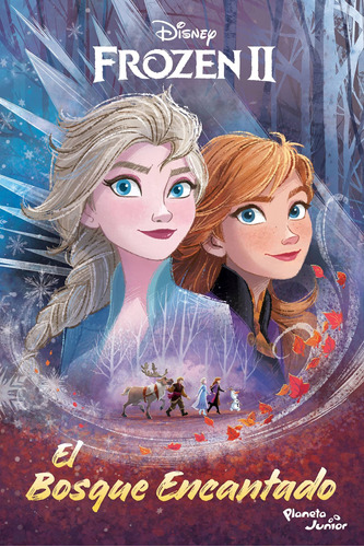 Frozen 2. El bosque encantado, de Disney. Serie Disney Editorial Planeta Infantil México, tapa blanda en español, 2019