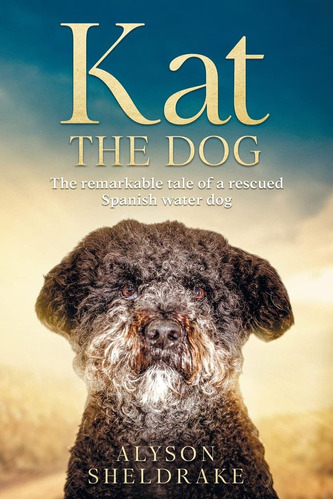 Libro: Kat The Dog: La Extraordinaria Historia De Una Españo