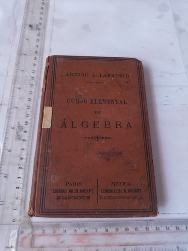 Cursó Elemental De Algebra Arturo A Lamadrid Año 1911