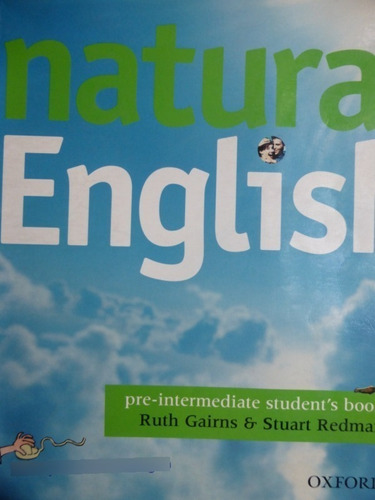 Natural English - Pre Intermediate Student's Book - Gairns -