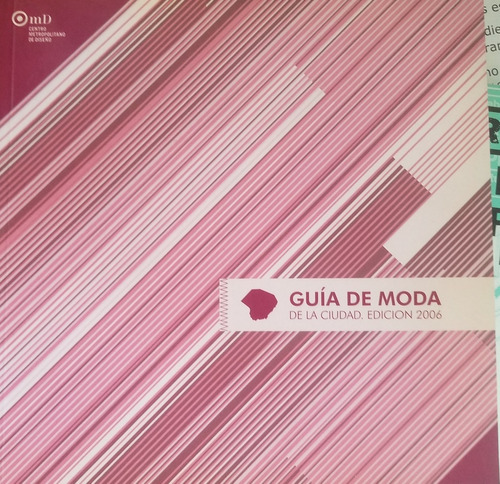 Guía De Moda De La Ciudad. Edición 2006