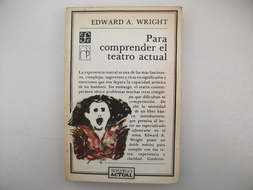 Para Comprender El Teatro Actual - Edward A. Wright