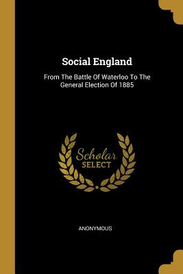 Libro Social England: From The Battle Of Waterloo To The ...