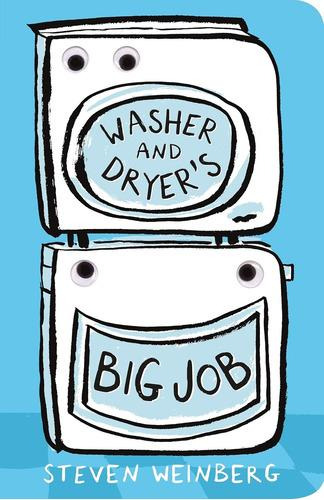 Washer And Dryer's Big Job - Steven Weinberg, De Weinberg, Steven. Editorial St Martin Griffin En Inglés Internacional