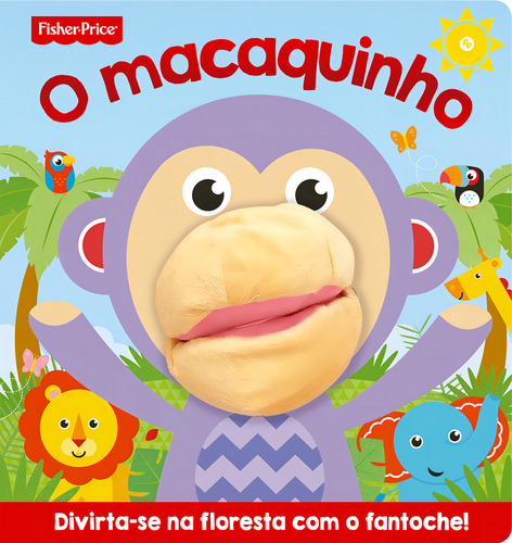 Fisher-Price - O macaquinho, de Igloo. Editorial Ciranda Cultural Editora E Distribuidora Ltda., capa mole em português, 2020