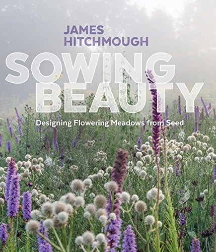 Book : Sowing Beauty: Designing Flowering Meadows From Se...