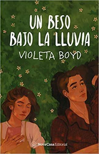 Libro: Un Beso Bajo La Lluvia. Boyd, Violeta. Nova Casa Edit