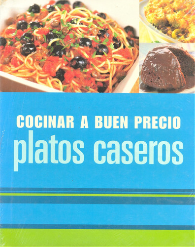 Platos Caseros - Cocinar A Buen Precio - Autores Varios