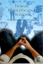 Trabajo, Desocupacion Y Suicidio. Efec.psicosoc.del Desemp. 