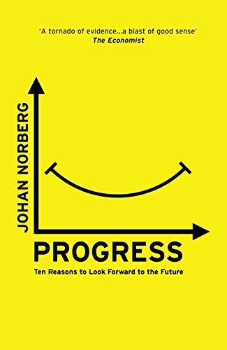 Book : Progress Ten Reasons To Look Forward To The Future -