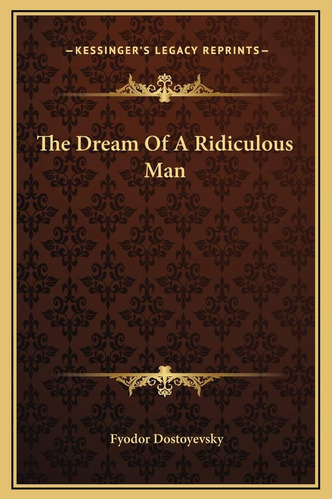 Libro:  The Dream Of A Ridiculous Man