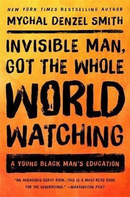 Libro Invisible Man, Got The Whole World Watching : A You...