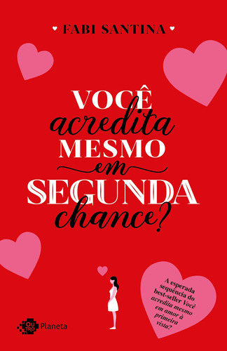 Você acredita mesmo em segunda chance?, de Santina, Fabi. Editora Planeta do Brasil Ltda., capa mole em português, 2020