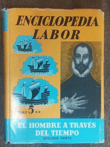 El Hombre A Traves Del Tiempo * 2 Parte * Enciclopedia Labor