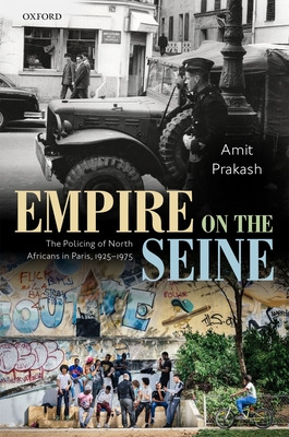 Libro Empire On The Seine: The Policing Of North Africans...