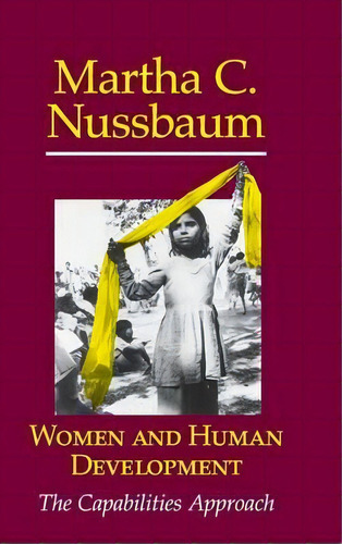 The Seeley Lectures: Women And Human Development: The Capabilities Approach Series Number 3, De Martha C. Nussbaum. Editorial Cambridge University Press, Tapa Dura En Inglés