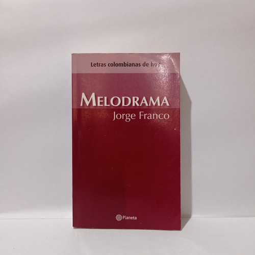 Jorge Franco  Melodrama