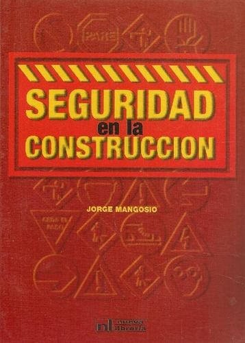 Libro Seguridad En La Construcción De Jorge Enrique Mangosio